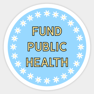 Fund Public Health - Healthcare Sticker